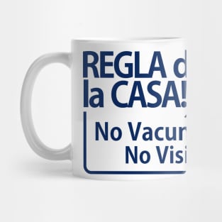 Spanish - House Rule No Vaccine No Visits Mug